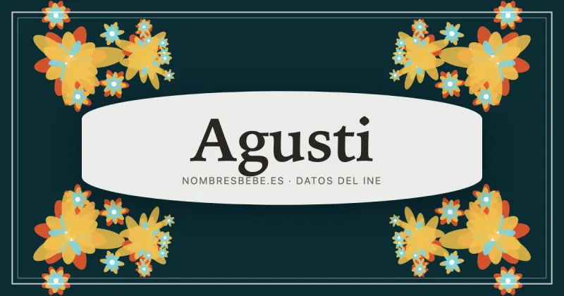 Agusti, en una estampa ornamental de nombresbebe.es