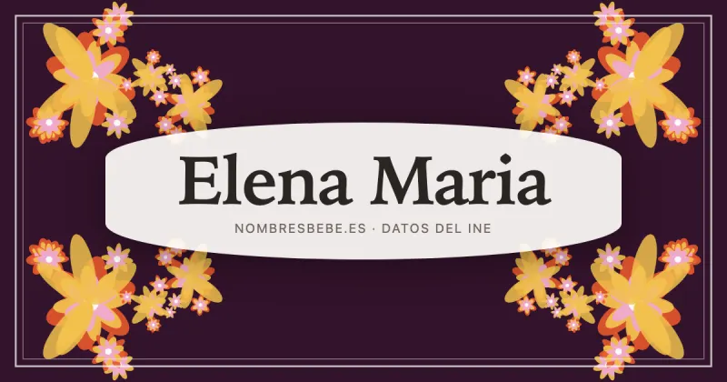 Elena Maria, en una estampa ornamental de nombresbebe.es
