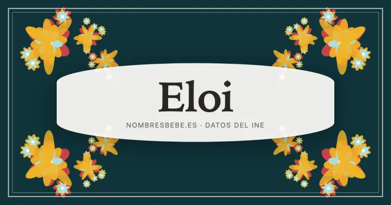Eloi, en una estampa ornamental de nombresbebe.es