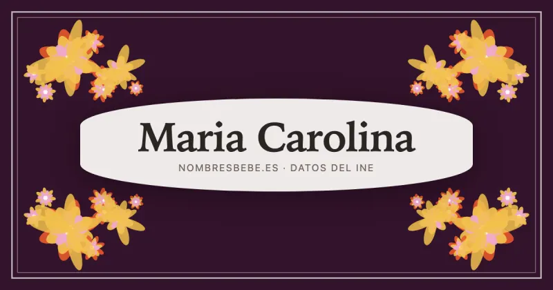 Maria Carolina, en una estampa ornamental de nombresbebe.es