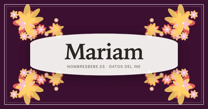 Mariam, en una estampa ornamental de nombresbebe.es
